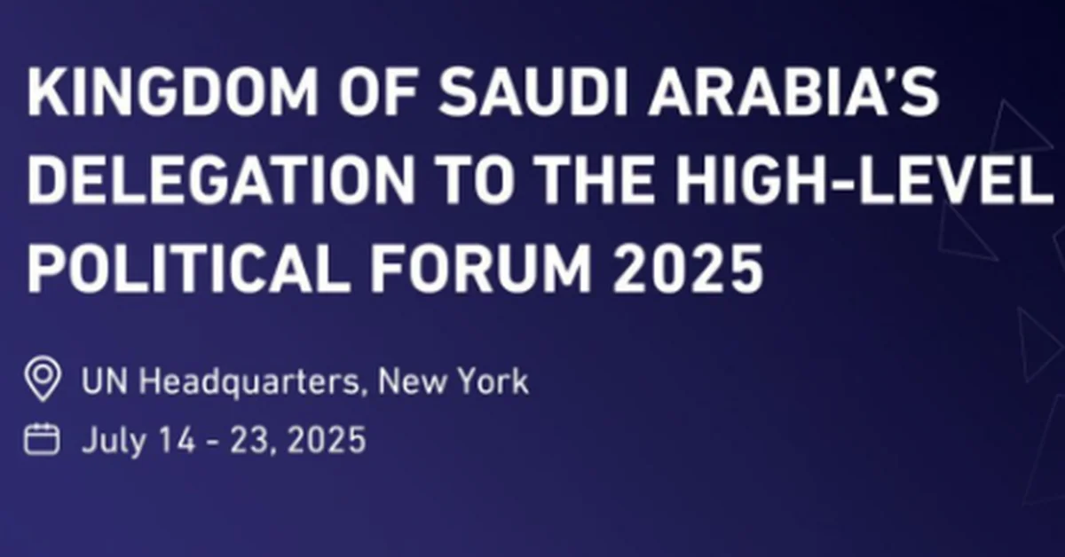 Saudi Arabia to Participate in 2025 United Nations High-Level Political Forum on Sustainable Development - Main Image