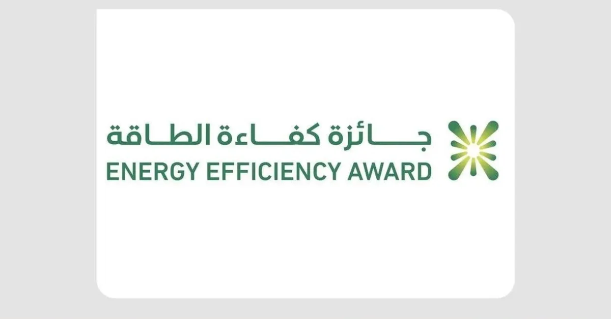 Saudi Energy Efficiency Center Extends Award Submission Deadline to October 4 - Main Image